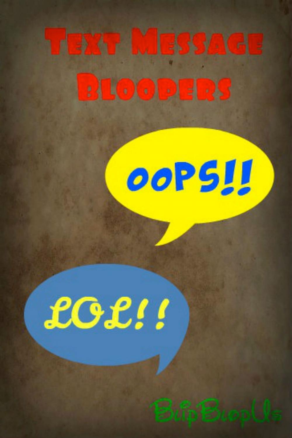 Big bigCover of Text Message Bloopers: April 13 2013