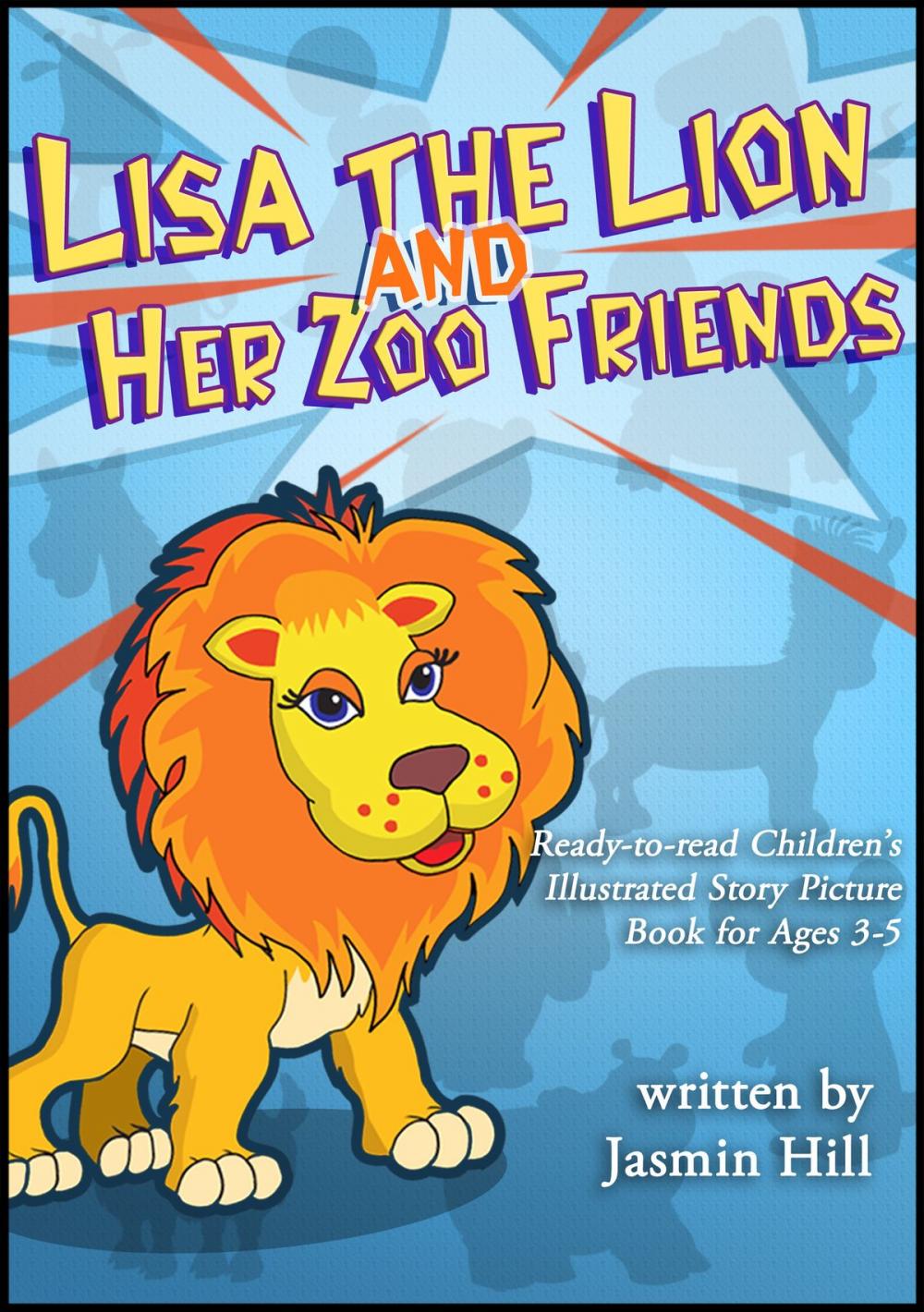 Big bigCover of Lisa The Lion's Zoo Friends: Ready To Read Children's Illustrated Story Picture Book For Ages 3-5