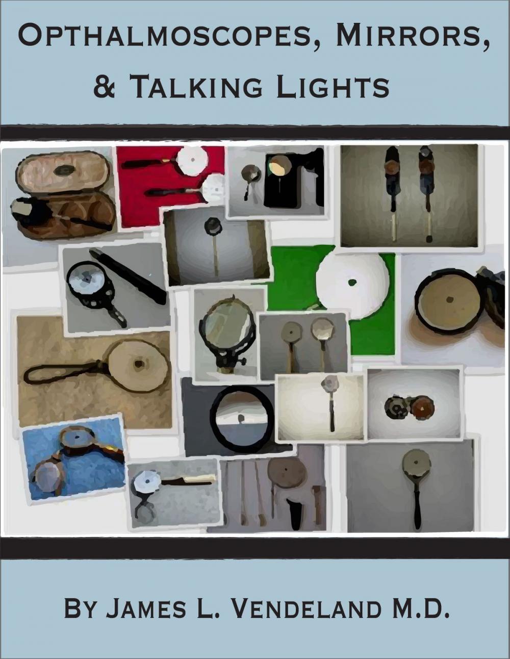 Big bigCover of Ophthalmoscopes, Mirrors, & Talking Lights