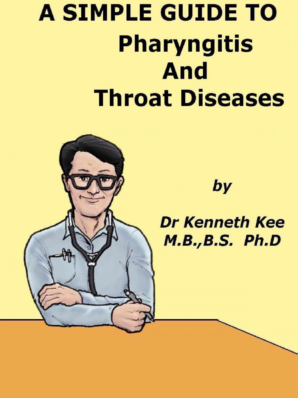 Big bigCover of A Simple Guide to Pharyngitis and Throat Diseases