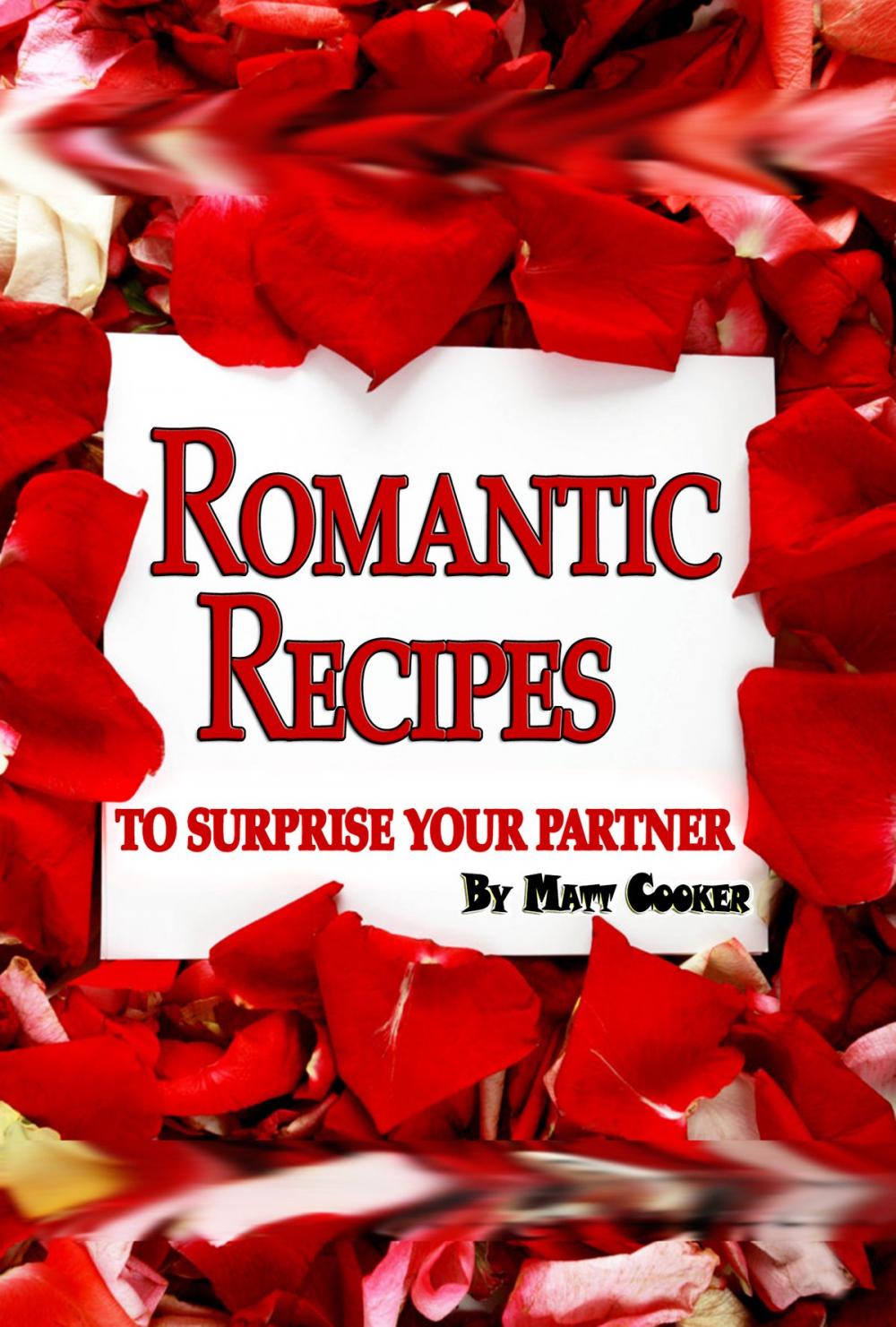 Big bigCover of Romantic Recipes To Surprise Your Partner