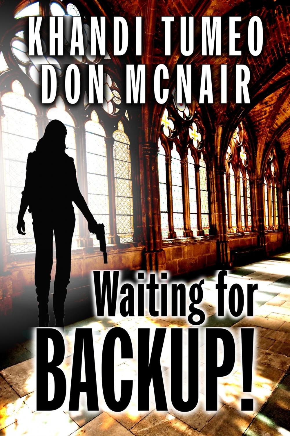 Big bigCover of Waiting for Backup! by Khandi Tumeo and Don McNair
