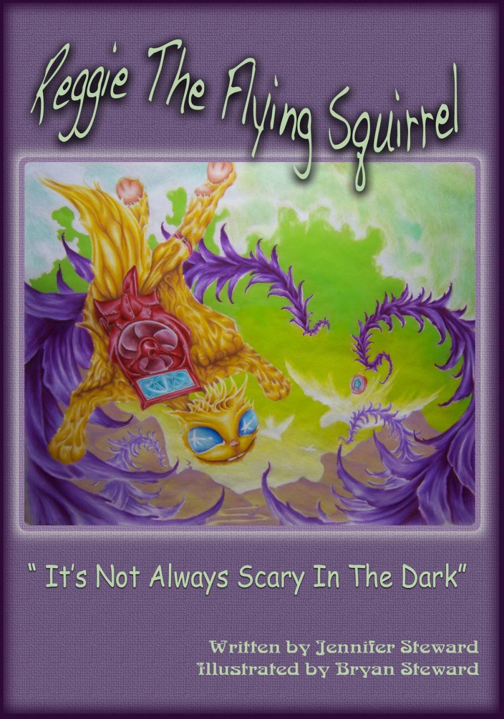 Big bigCover of The Adventures of Reggie The Flying Squirrel, "It's Not Always Scary In The Dark"