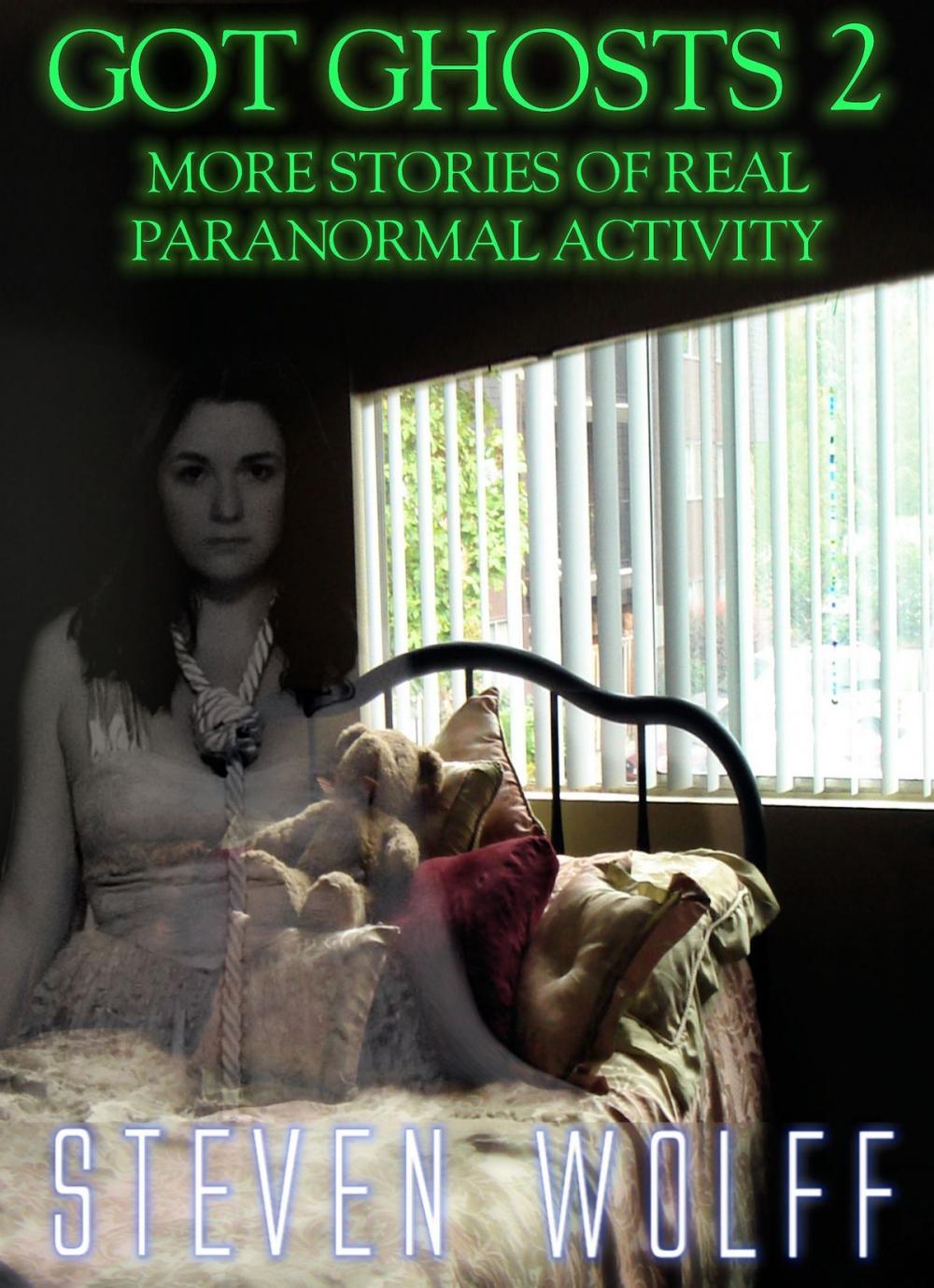 Big bigCover of Got Ghosts? 2: More Stories of Real Paranormal Activity