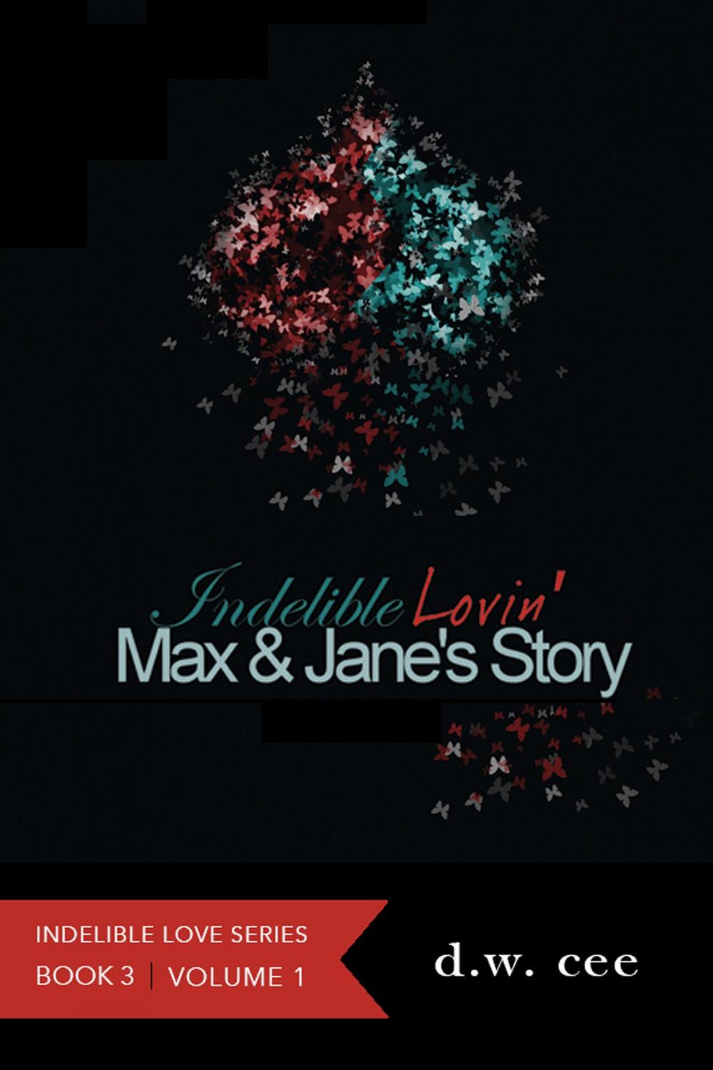 Big bigCover of Indelible Lovin': Max & Jane's Story Vol.1