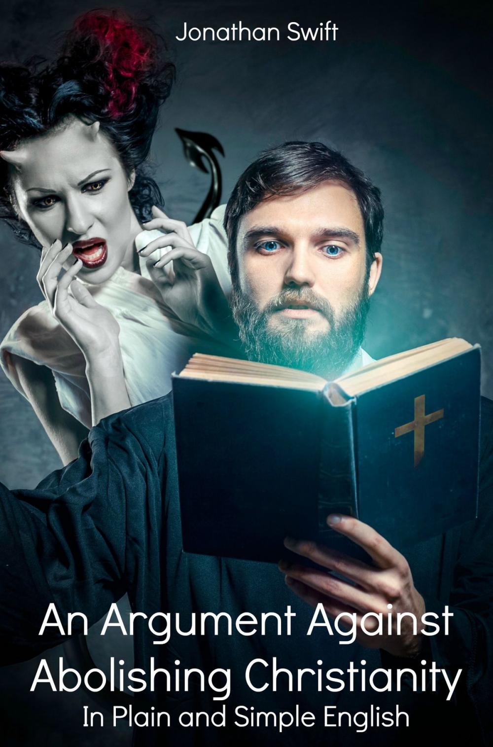 Big bigCover of An Argument Against Abolishing Christianity In Plain and Simple English (Translated)