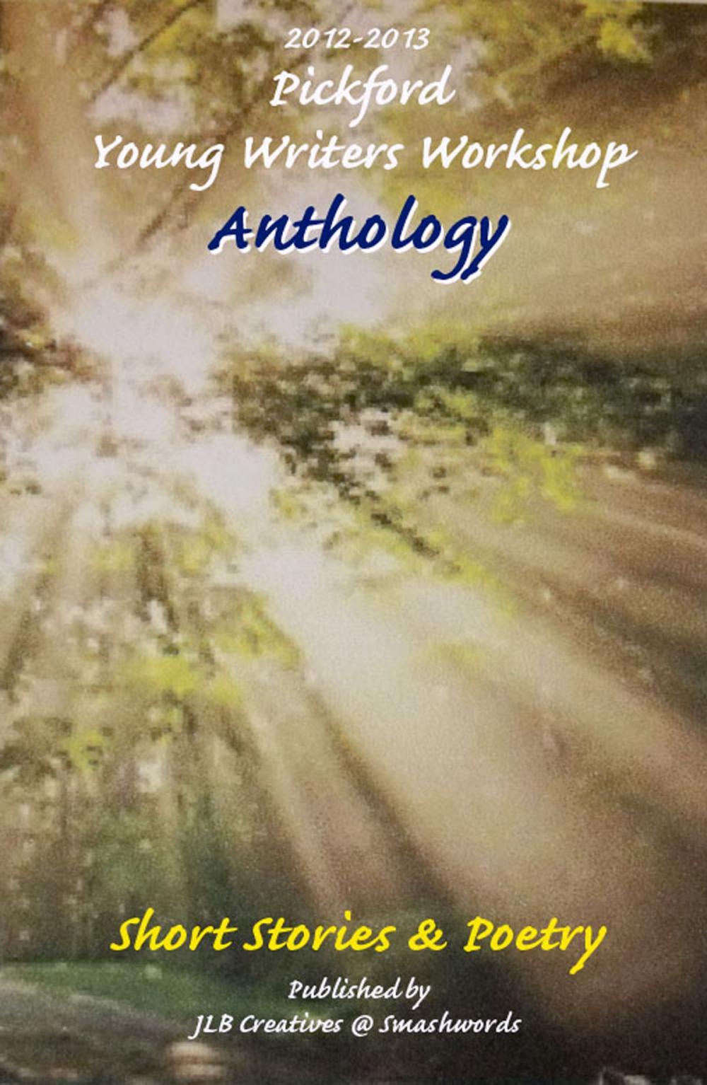 Big bigCover of 2012-2013 Pickford Young Writers Anthology of Short Stories and Poetry