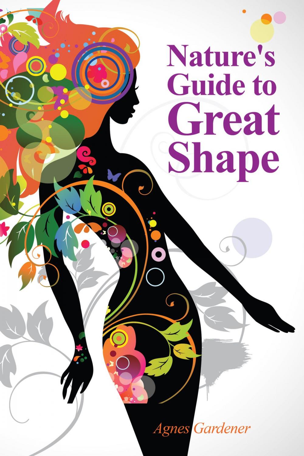 Big bigCover of Nature's Guide to Great Shape