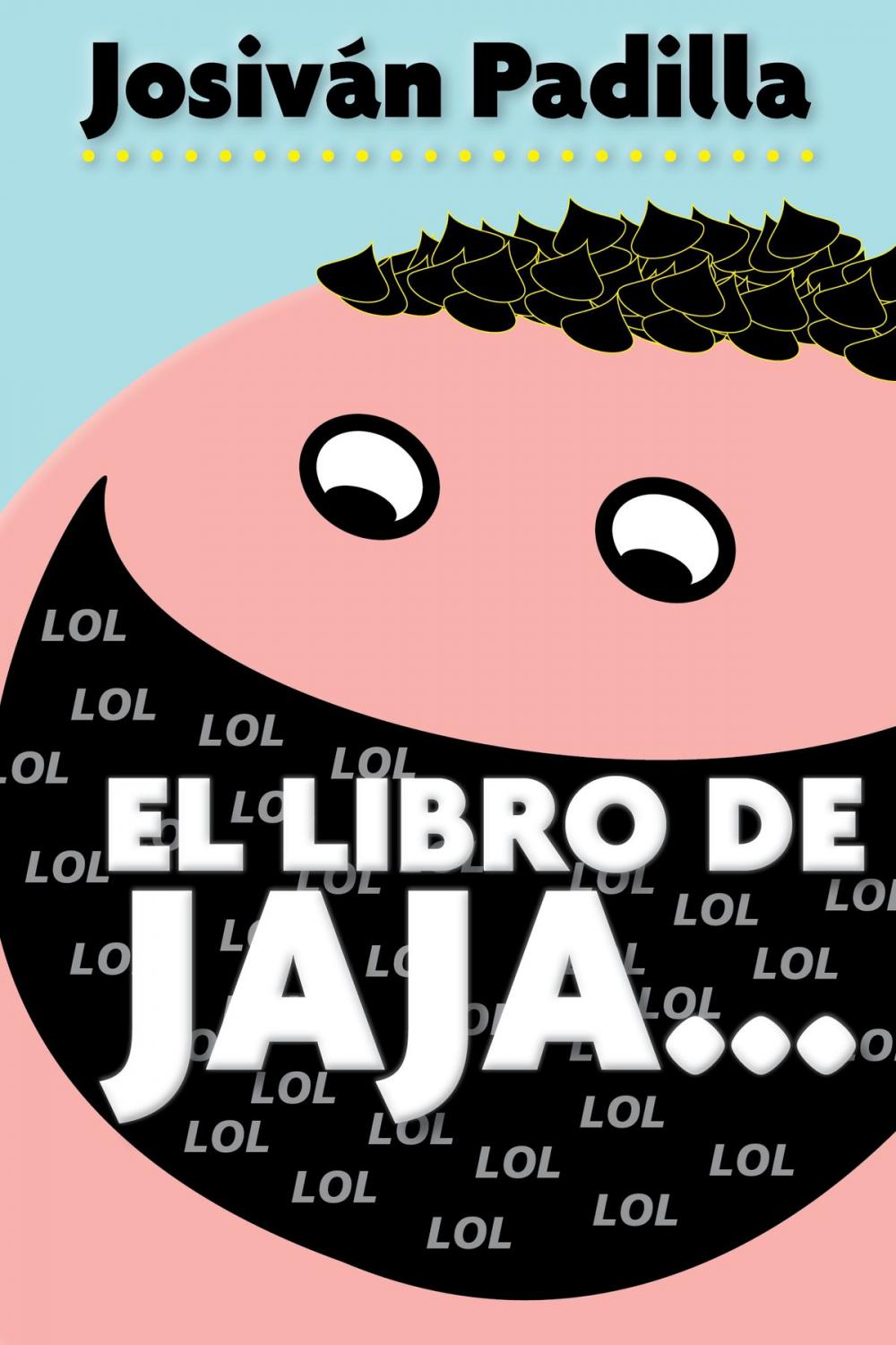 Big bigCover of EL Libro de Jaja LOL