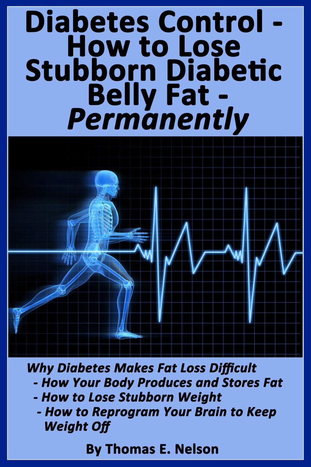 Big bigCover of Diabetes Control-How to Lose Stubborn Diabetes Belly Fat-Permanently