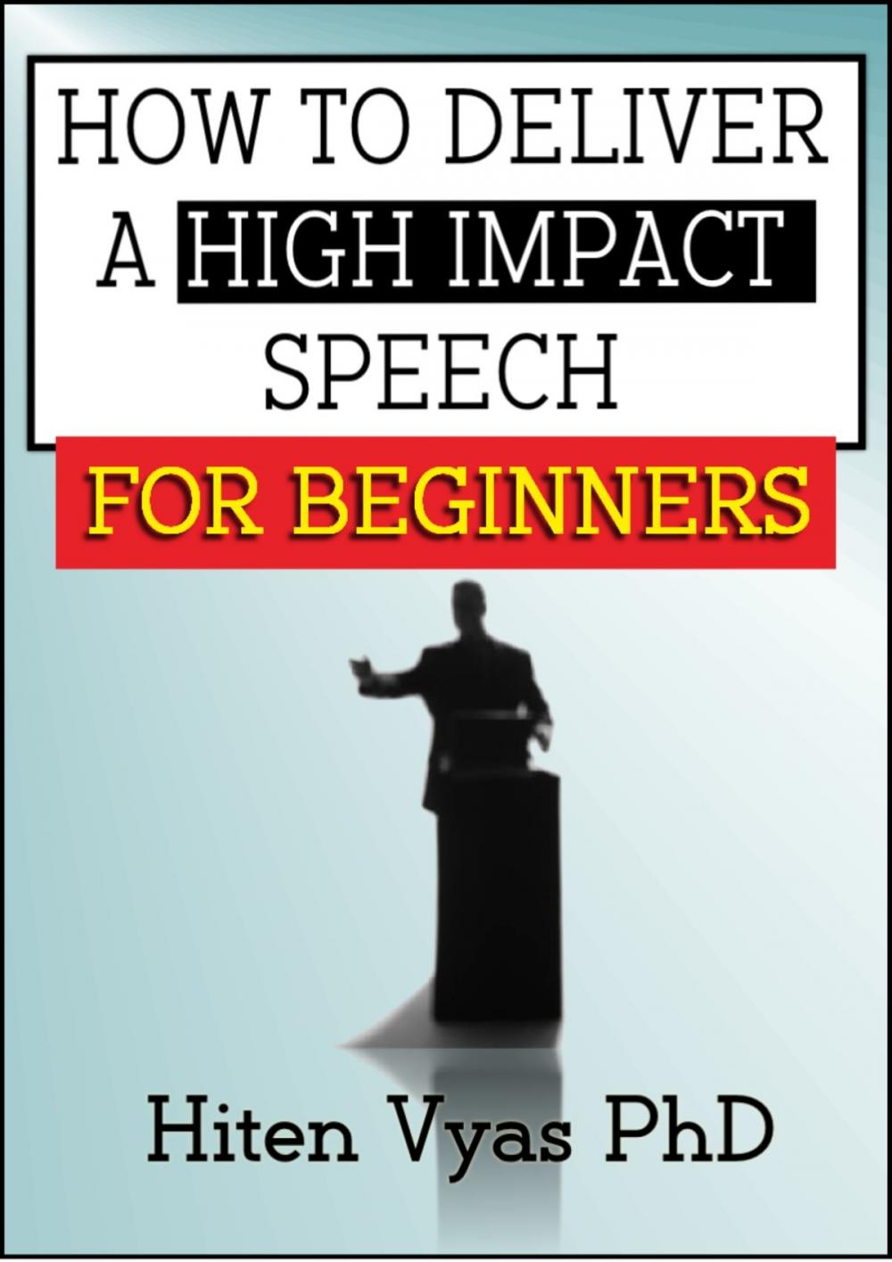 Big bigCover of How to Deliver a High Impact Speech for Beginners