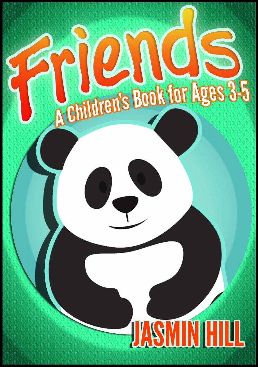 Big bigCover of Friends: A Children's Book For Ages 3-5