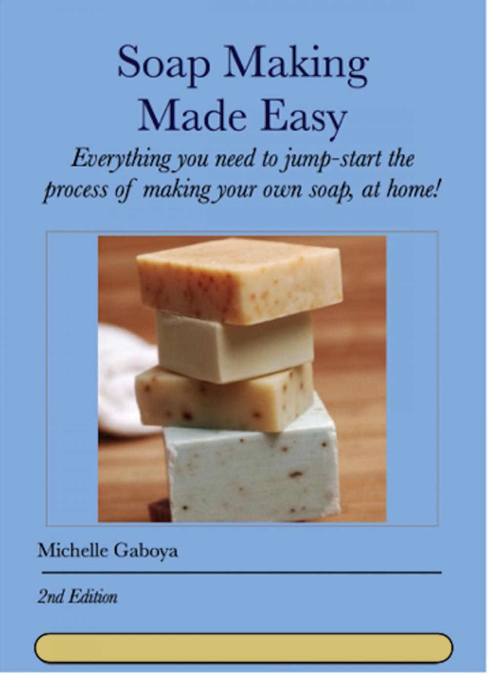 Big bigCover of Soap Making Made Easy: Second Edition