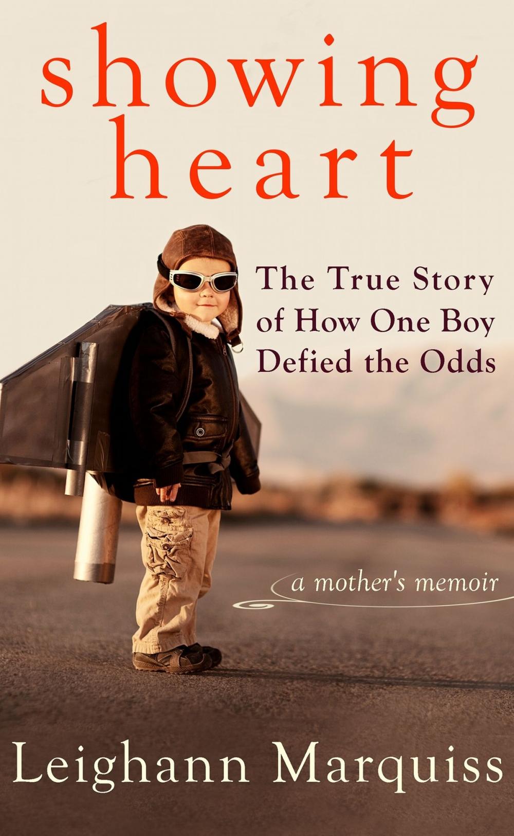 Big bigCover of Showing Heart: The True Story of How One Boy Defied the Odds