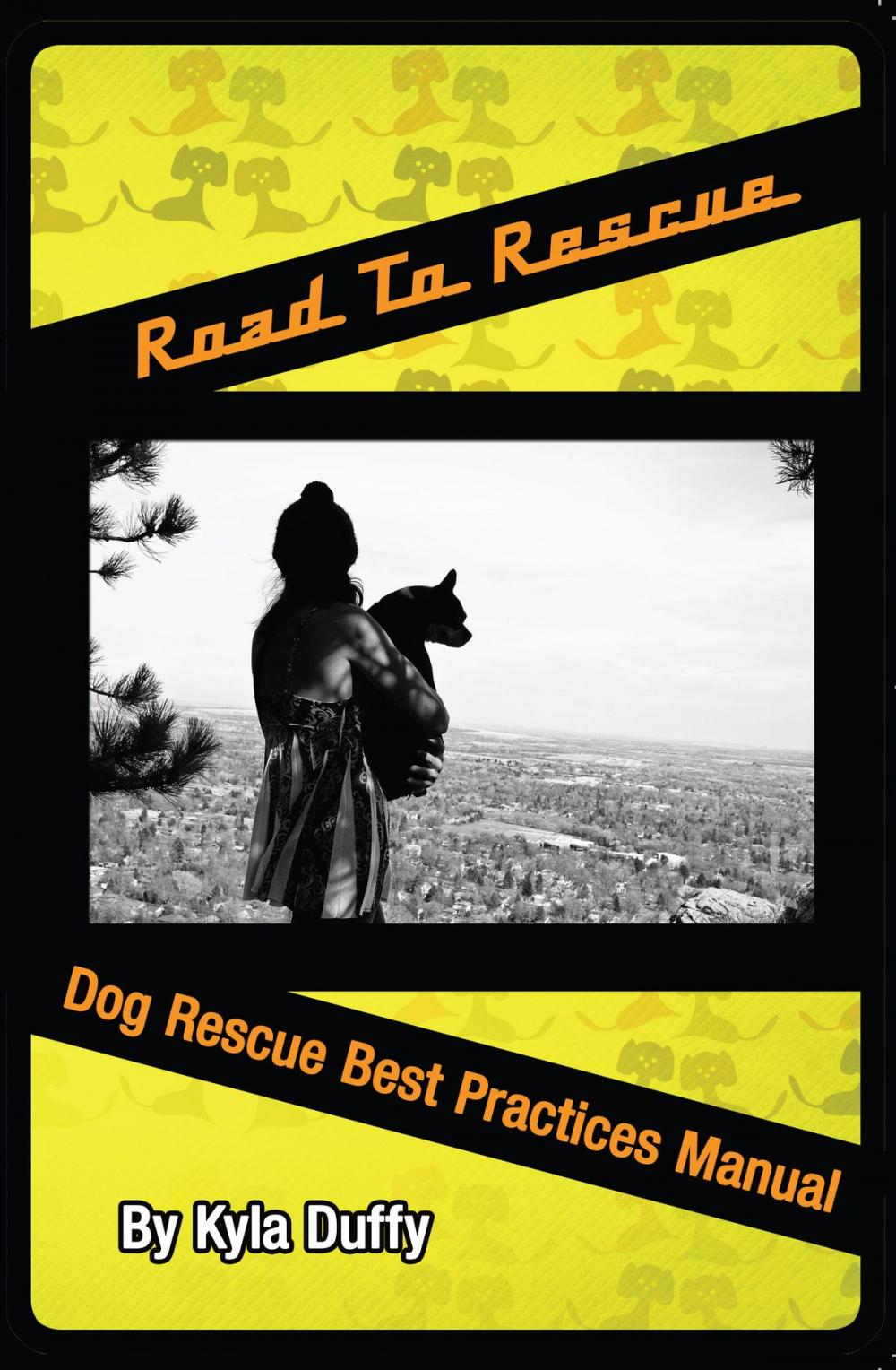 Big bigCover of Road to Rescue: Dog Rescue Best Practices Manual