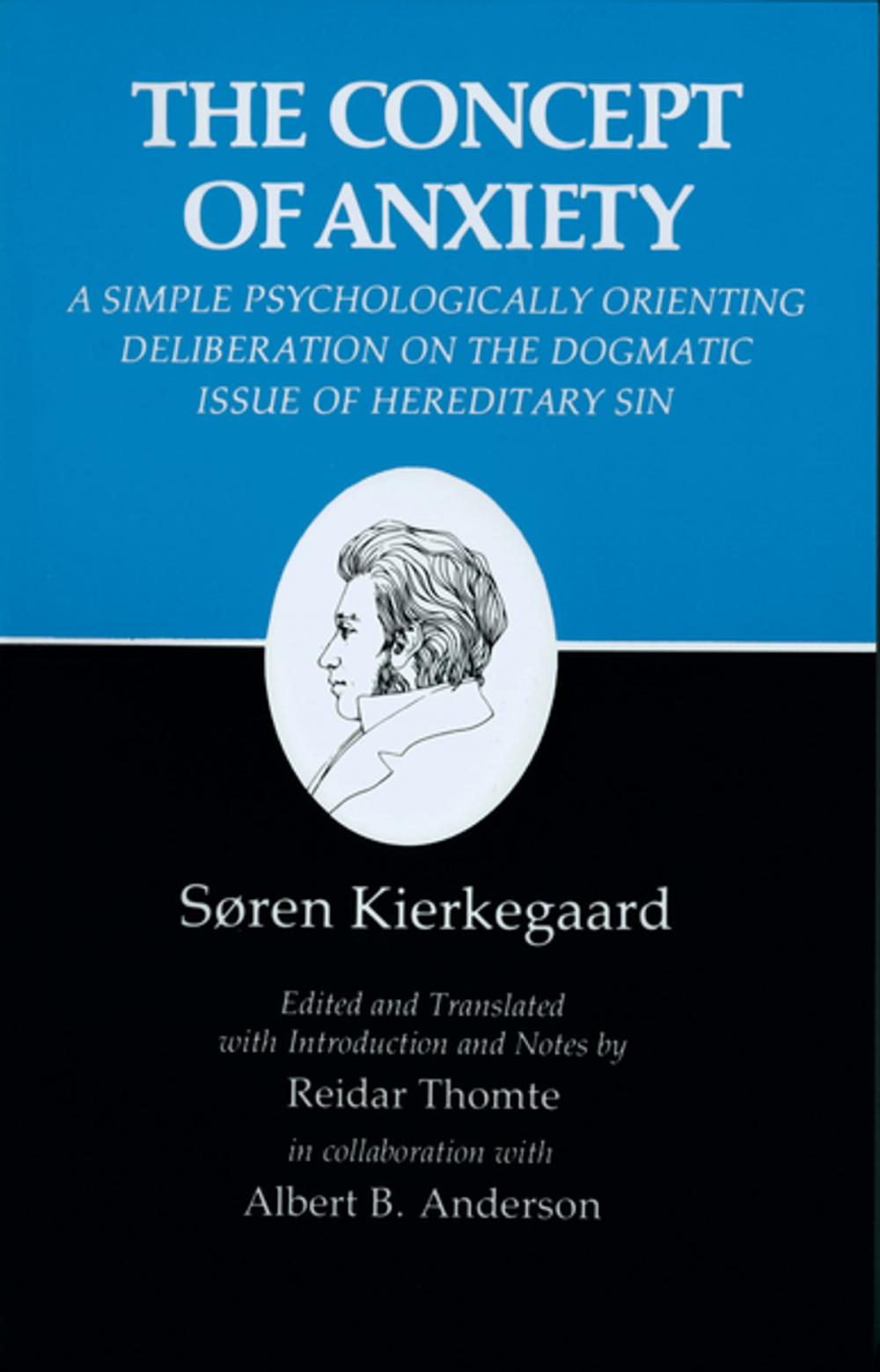 Big bigCover of Kierkegaard's Writings, VIII: Concept of Anxiety: A Simple Psychologically Orienting Deliberation on the Dogmatic Issue of Hereditary Sin