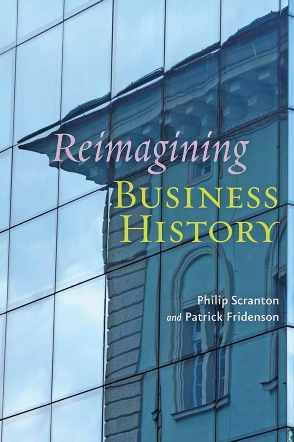 Big bigCover of Reimagining Business History