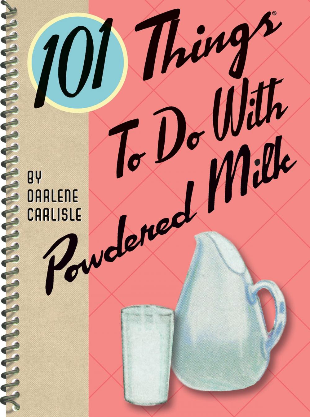 Big bigCover of 101 Things to do with Powdered Milk