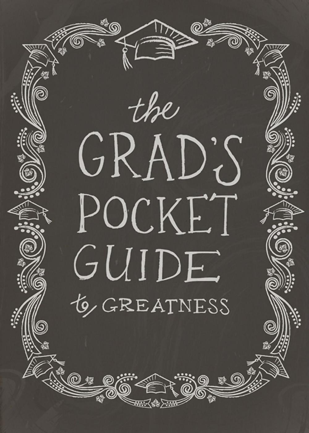 Big bigCover of The Grad's Pocket Guide to Greatness