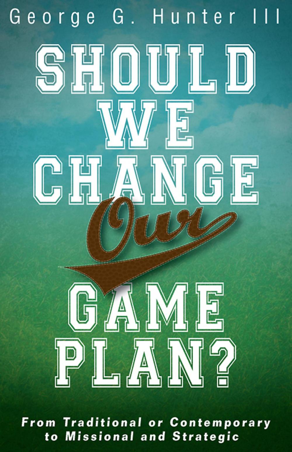 Big bigCover of Should We Change Our Game Plan?