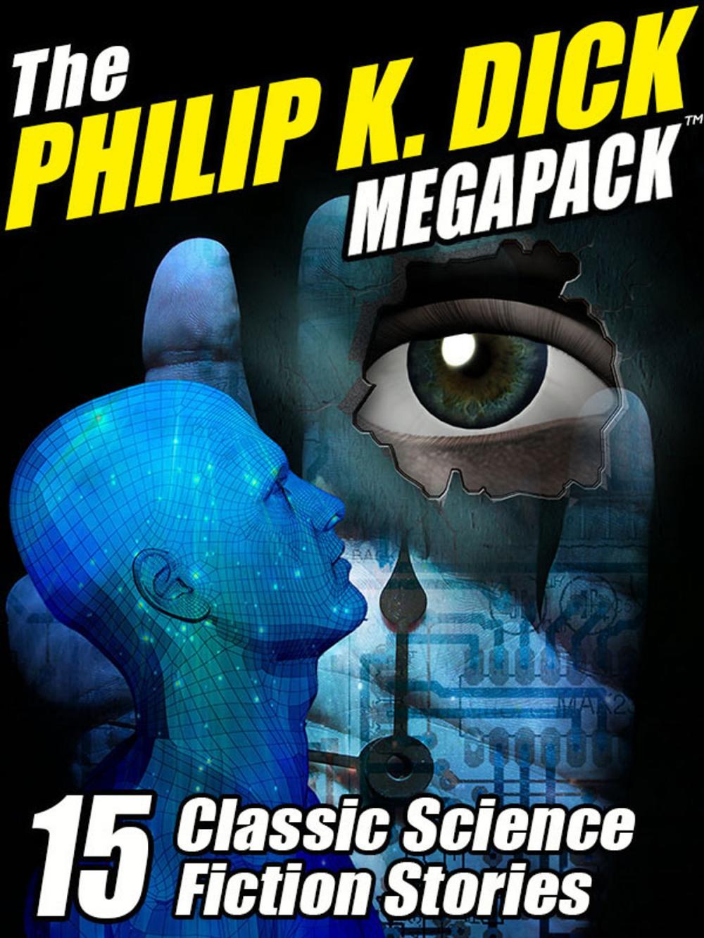 Big bigCover of The Philip K. Dick MEGAPACK ®