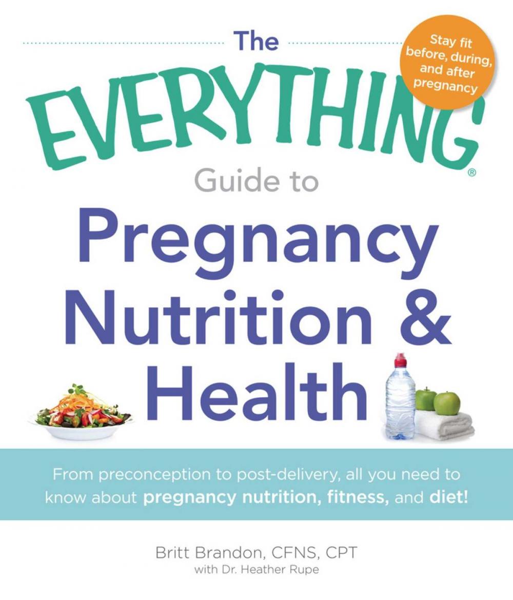 Big bigCover of The Everything Guide to Pregnancy Nutrition & Health