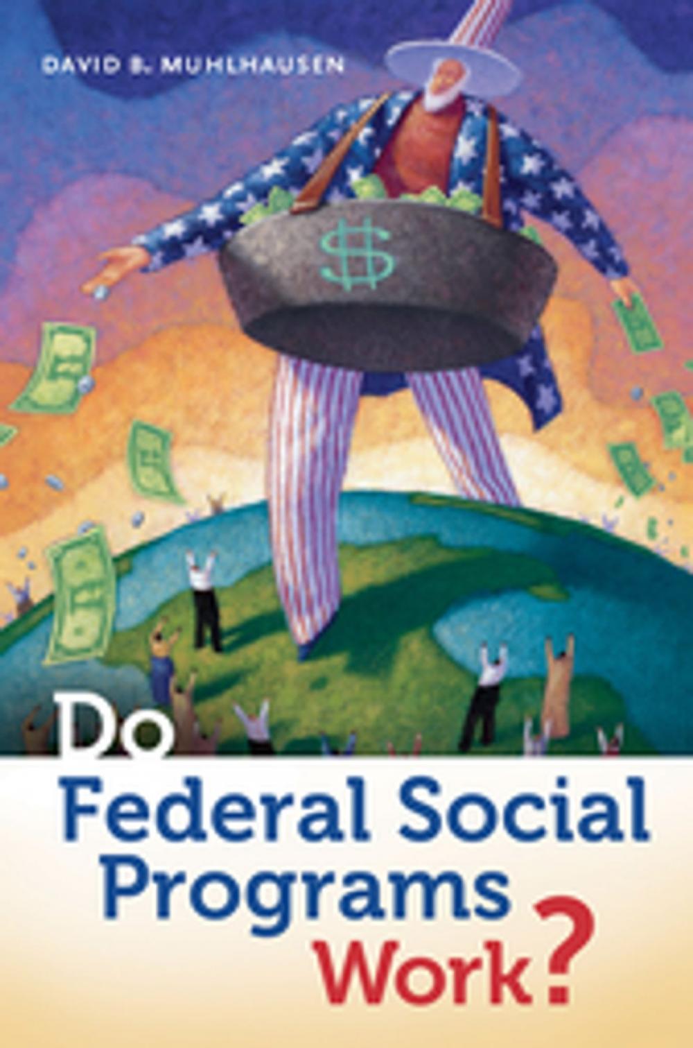Big bigCover of Do Federal Social Programs Work?