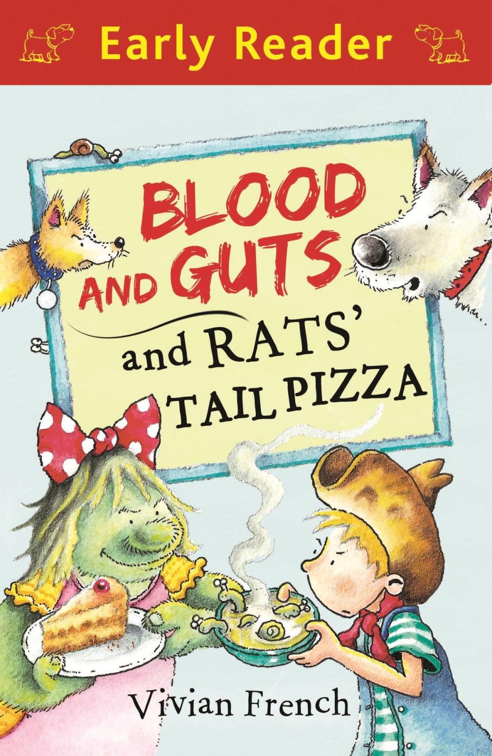 Big bigCover of Early Reader: Blood and Guts and Rats' Tail Pizza