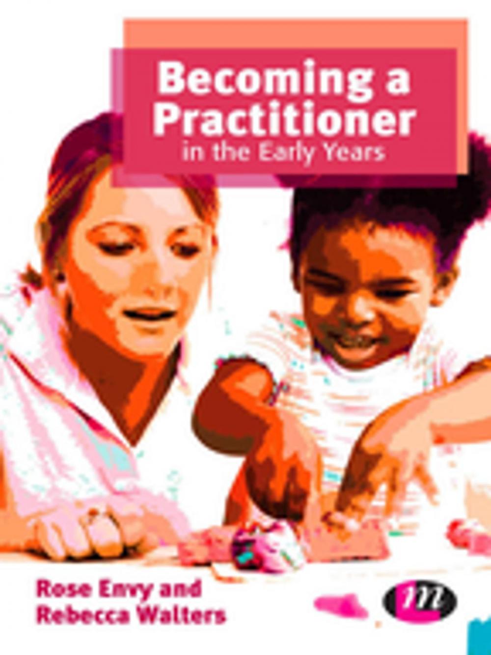 Big bigCover of Becoming a Practitioner in the Early Years