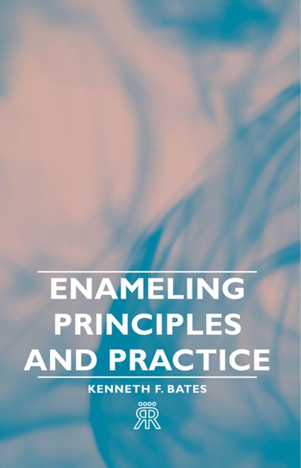 Big bigCover of Enameling Principles and Practice