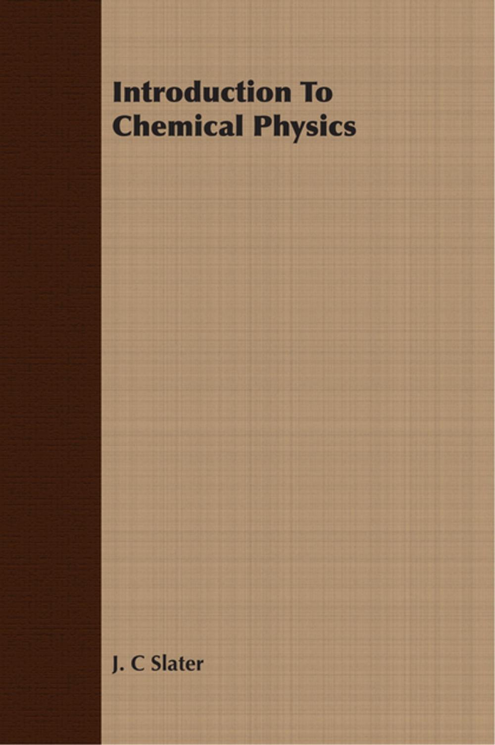 Big bigCover of Introduction To Chemical Physics