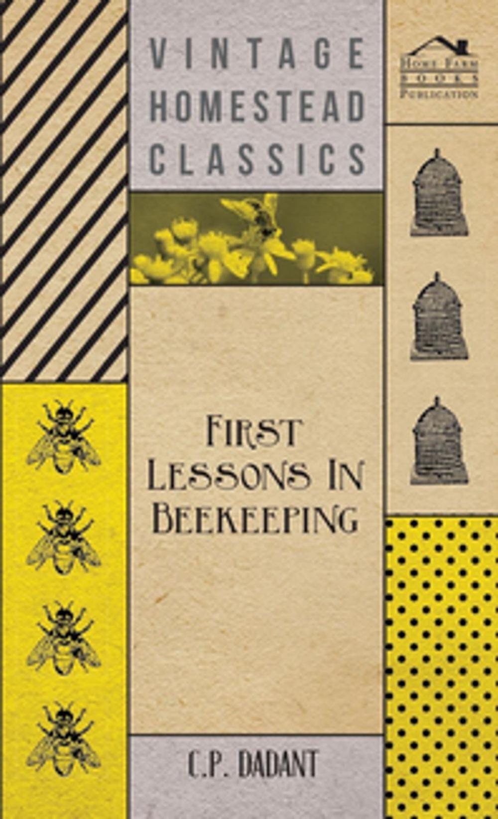 Big bigCover of First Lessons in Beekeeping