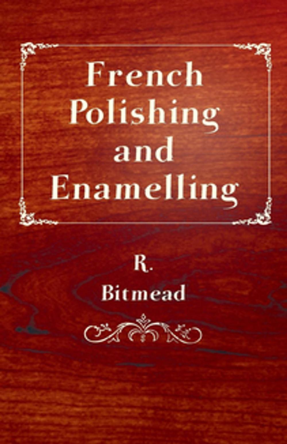 Big bigCover of French Polishing and Enamelling