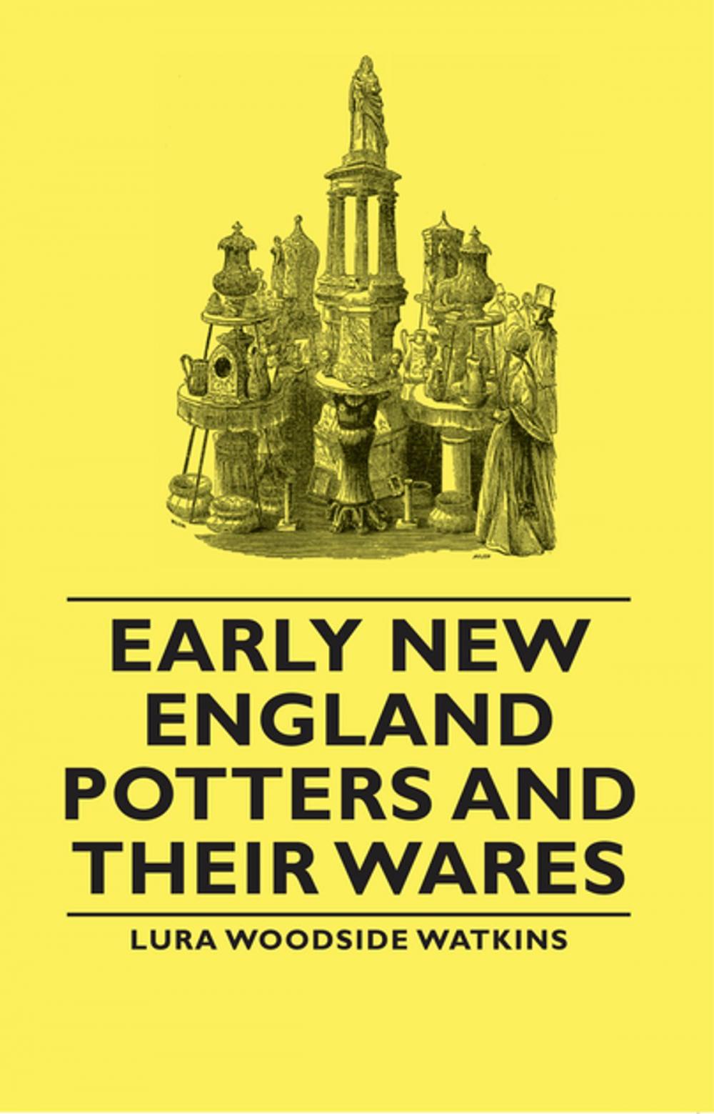 Big bigCover of Early New England Potters and Their Wares