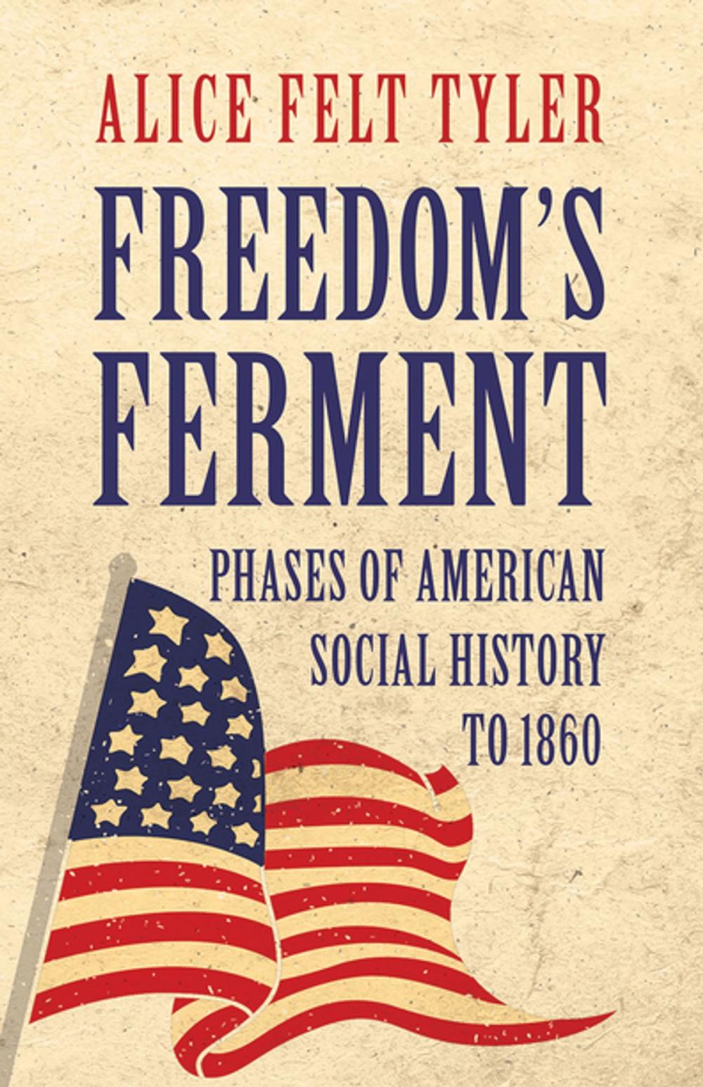 Big bigCover of Freedom's Ferment - Phases of American Social History to 1860