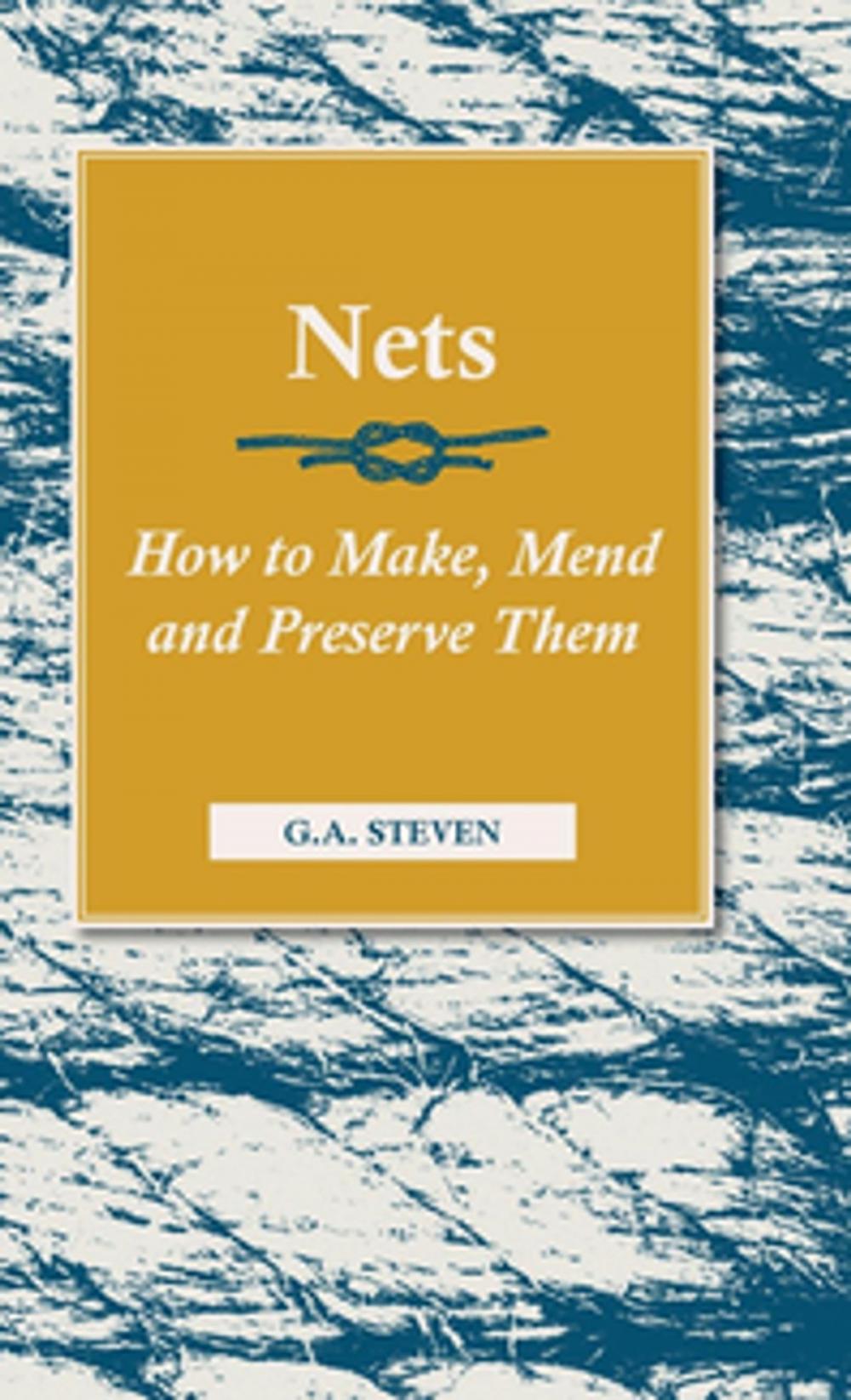 Big bigCover of Nets - How to Make, Mend and Preserve Them