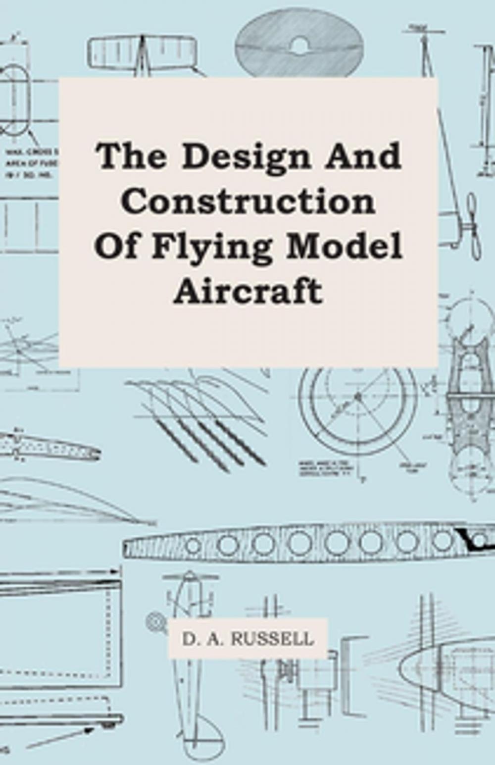 Big bigCover of The Design and Construction of Flying Model Aircraft