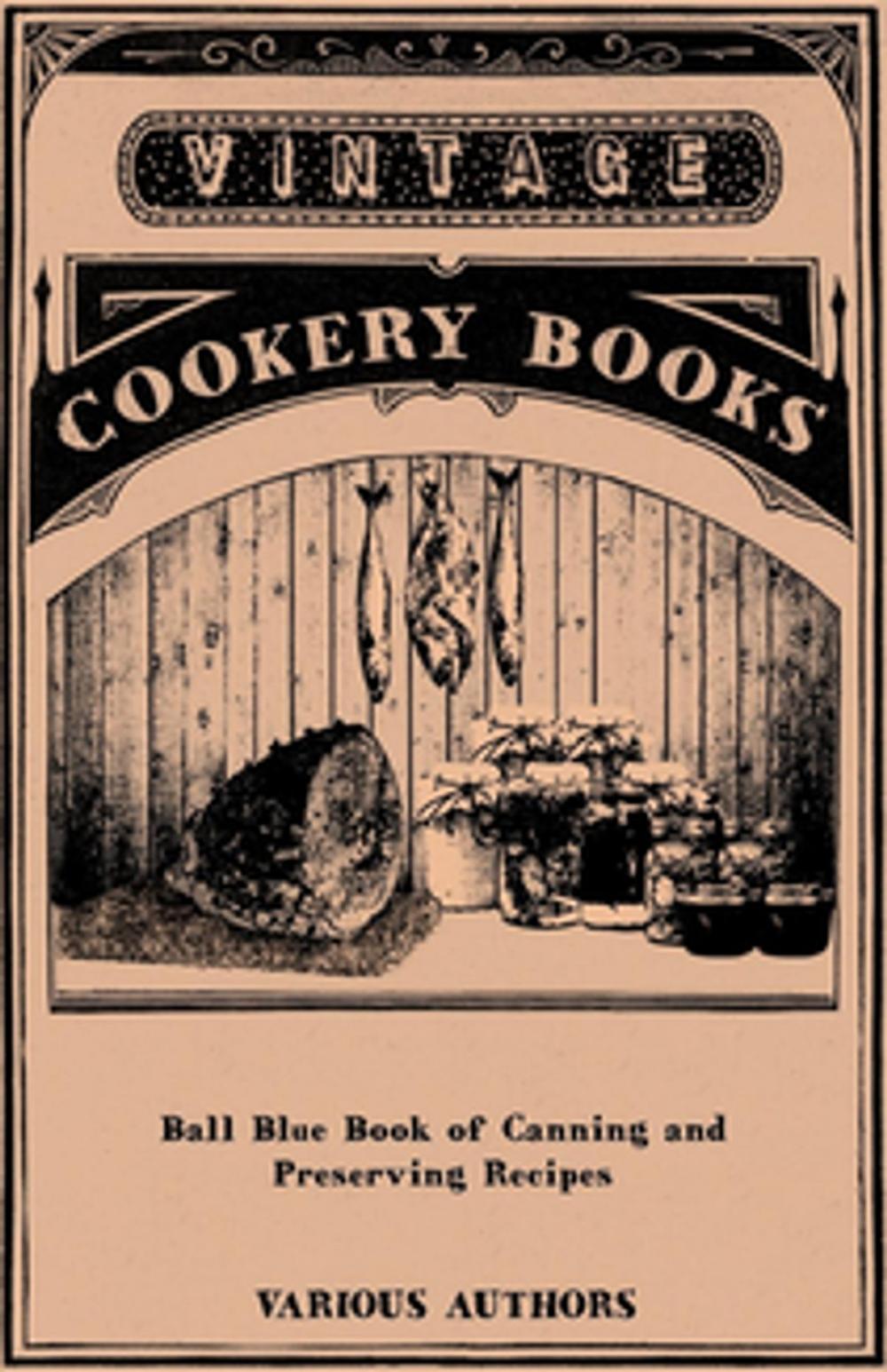 Big bigCover of Ball Blue Book of Canning and Preserving Recipes