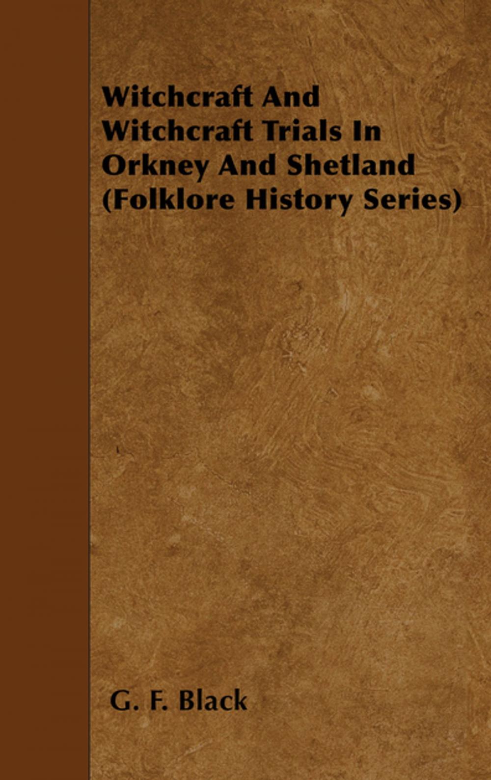 Big bigCover of Witchcraft And Witchcraft Trials In Orkney And Shetland (Folklore History Series)