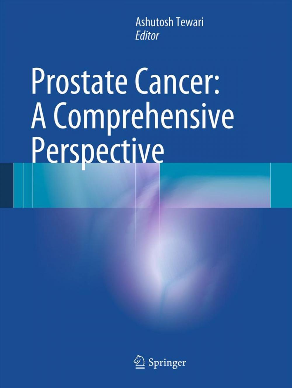 Big bigCover of Prostate Cancer: A Comprehensive Perspective