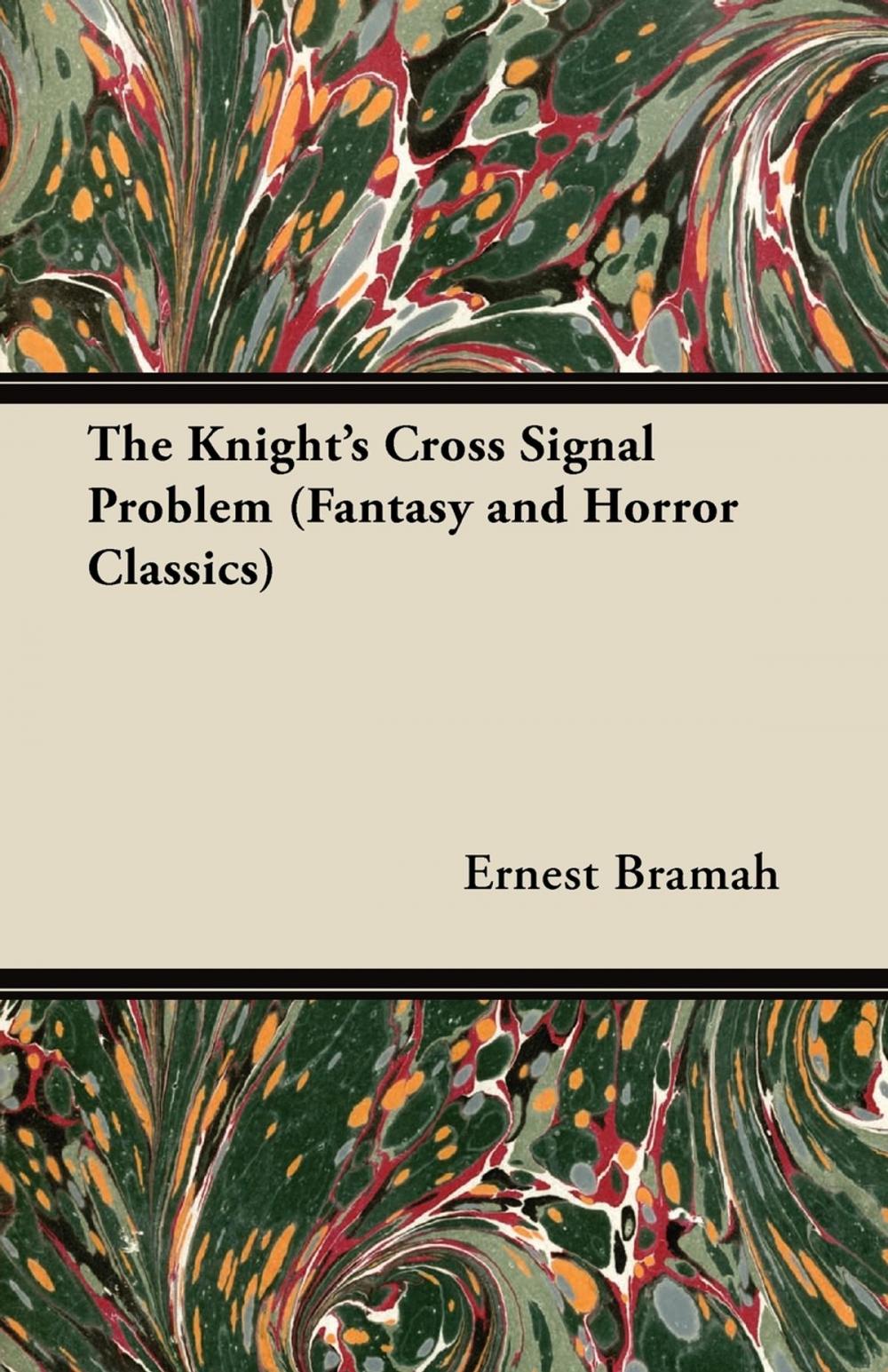 Big bigCover of The Knight's Cross Signal Problem (Fantasy and Horror Classics)