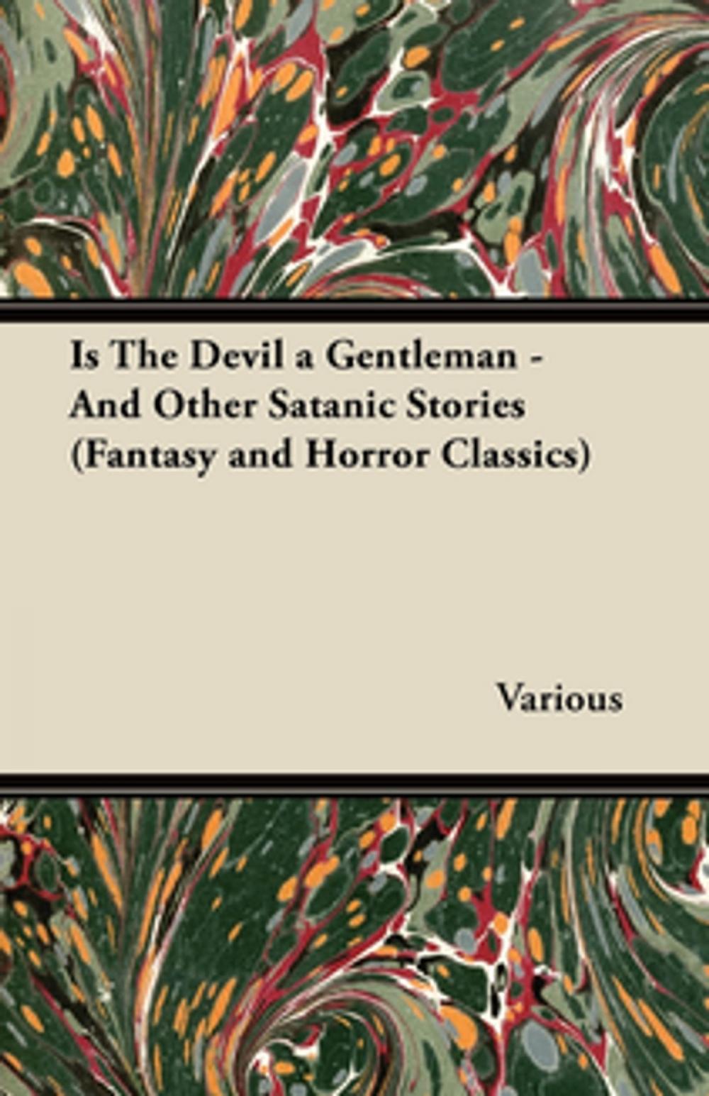 Big bigCover of Is the Devil a Gentleman - And Other Satanic Stories (Fantasy and Horror Classics)