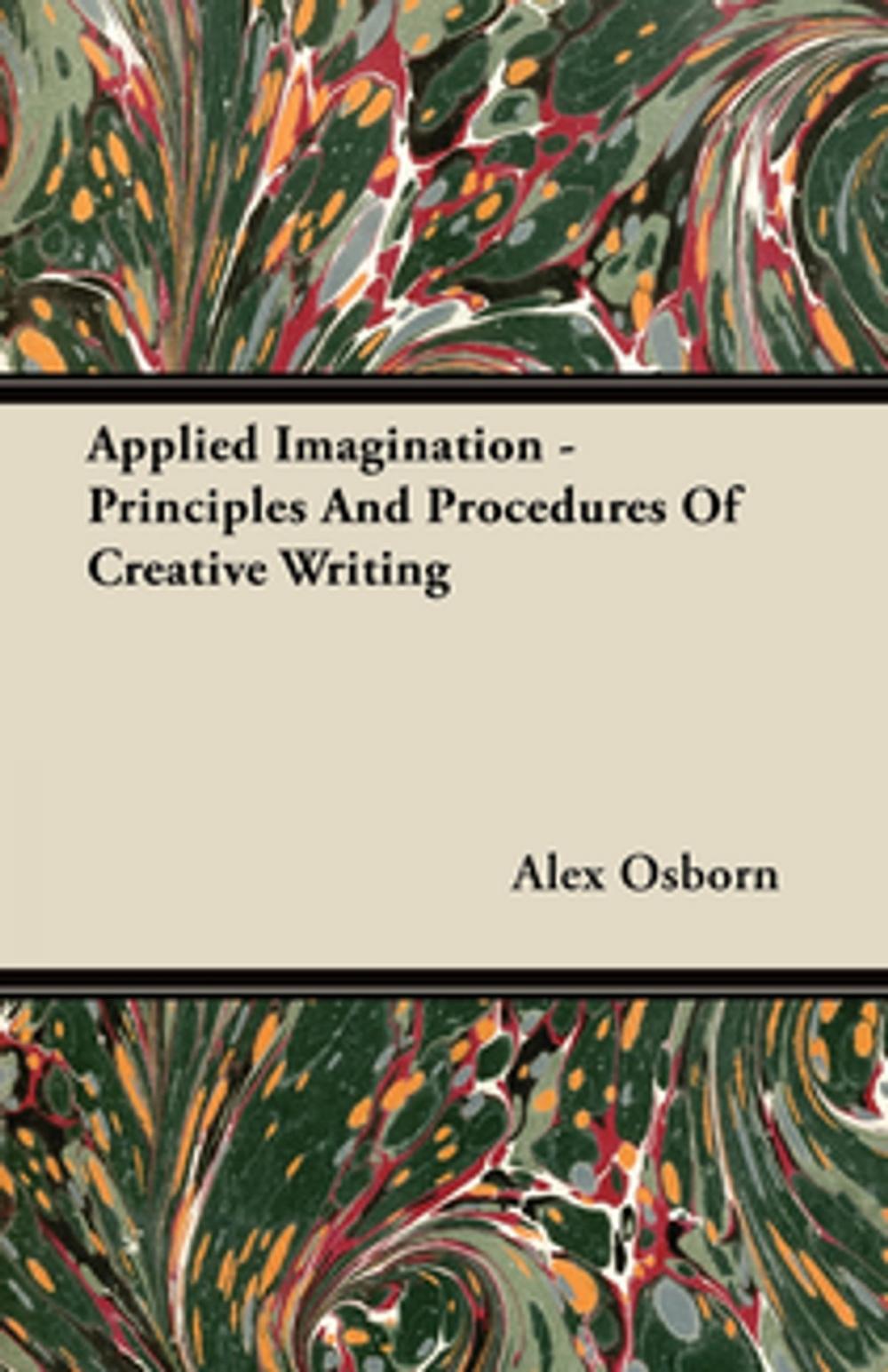 Big bigCover of Applied Imagination - Principles and Procedures of Creative Writing