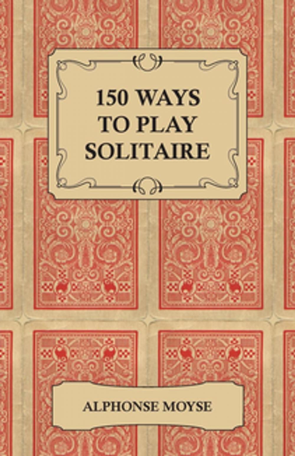 Big bigCover of 150 Ways to Play Solitaire