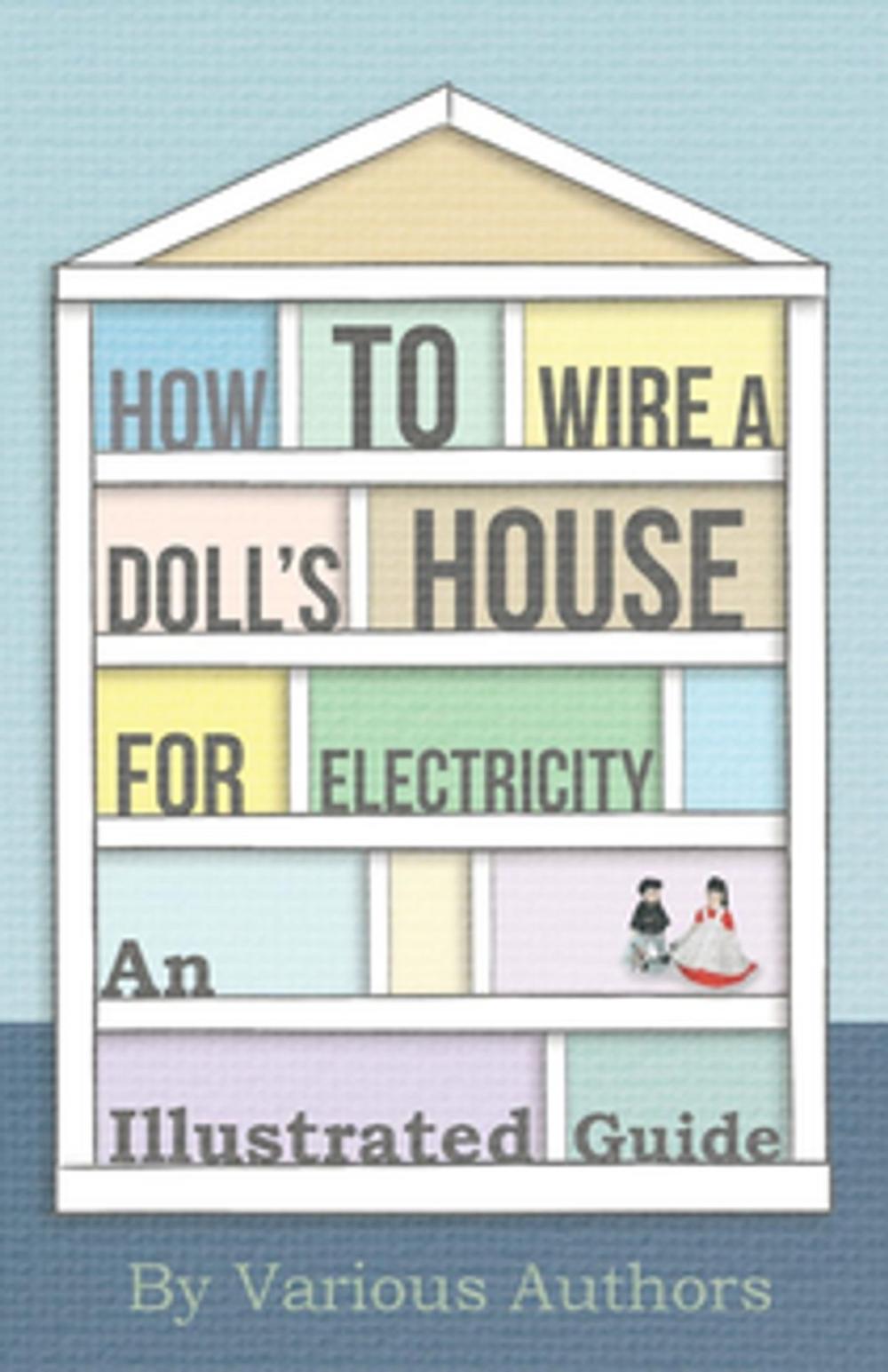 Big bigCover of How to Wire a Doll's House for Electricity - An Illustrated Guide