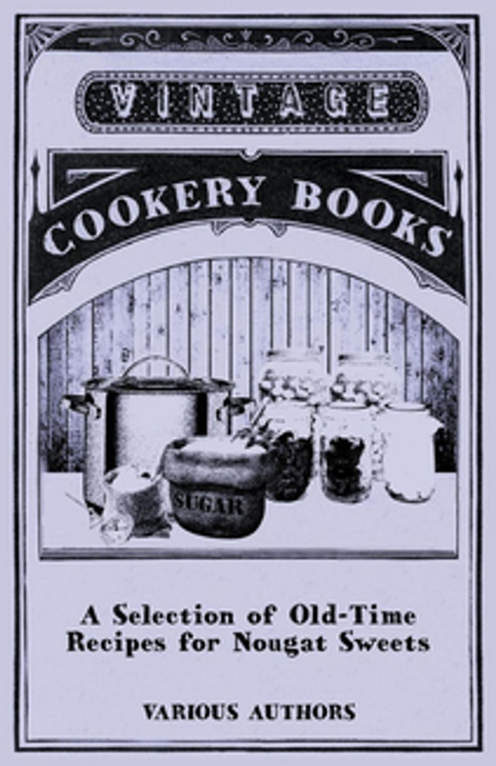 Big bigCover of A Selection of Old-Time Recipes for Nougat Sweets