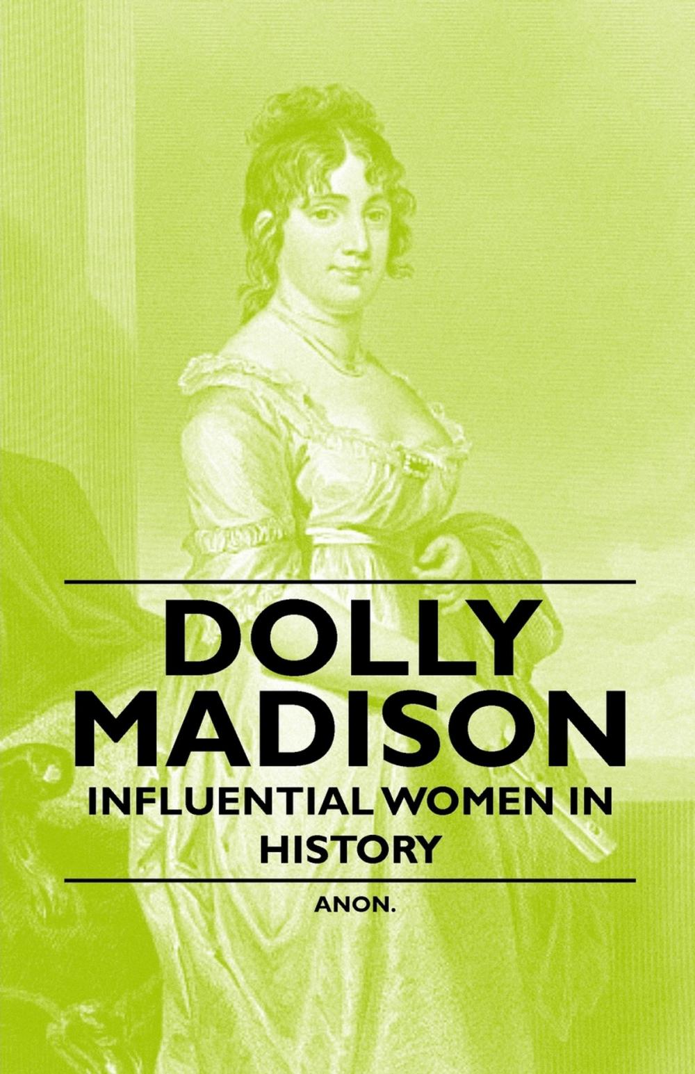 Big bigCover of Dolly Madison - Influential Women in History