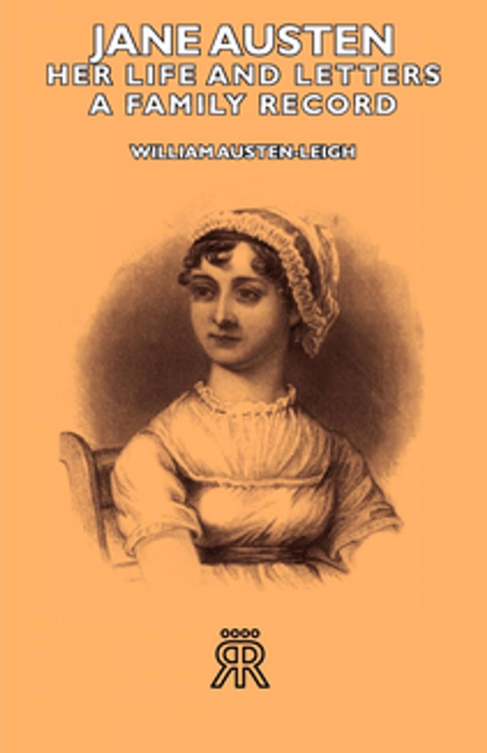 Big bigCover of Jane Austen - Her Life and Letters - A Family Record