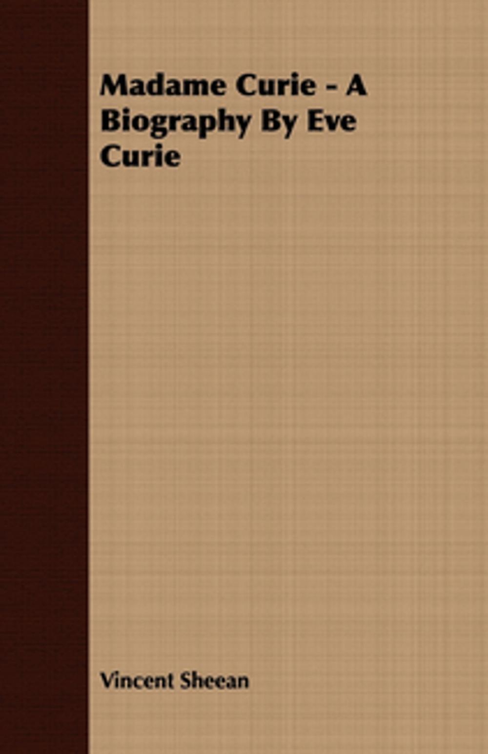 Big bigCover of Madame Curie - A Biography by Eve Curie