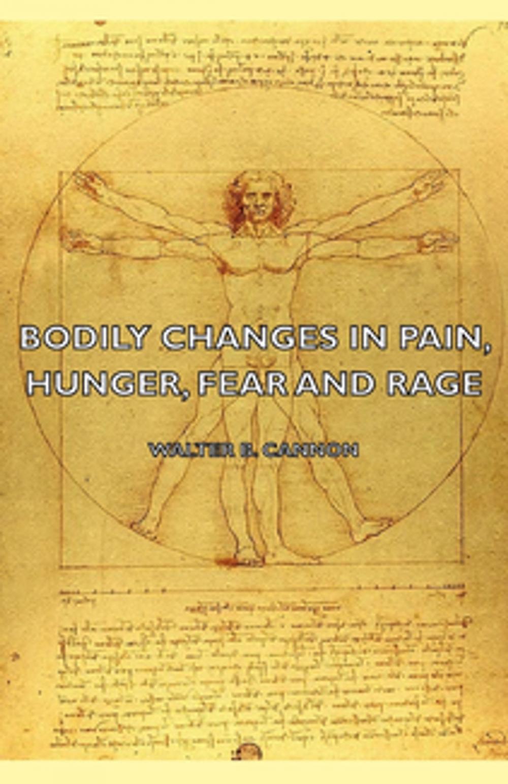 Big bigCover of Bodily Changes in Pain, Hunger, Fear and Rage - An Account of Recent Researches Into the Function of Emotional Excitement (1927)